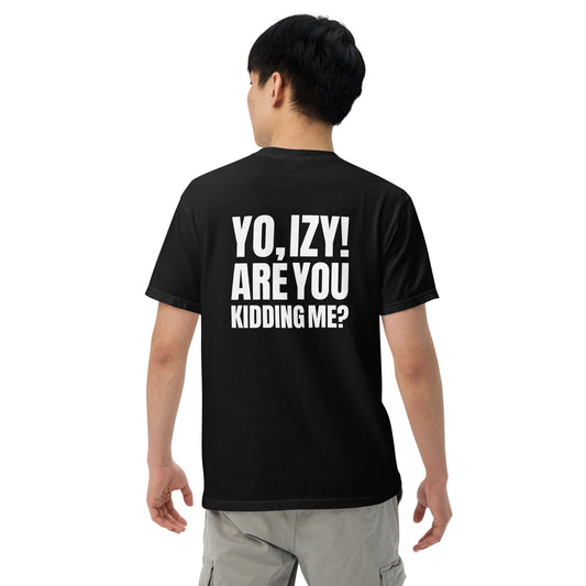 Men’s “Yo, Izy!” garment-dyed heavyweight t-shirt