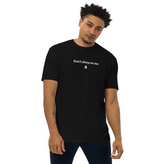 Men’s “Don’t Sleep On Me” premium heavyweight tee